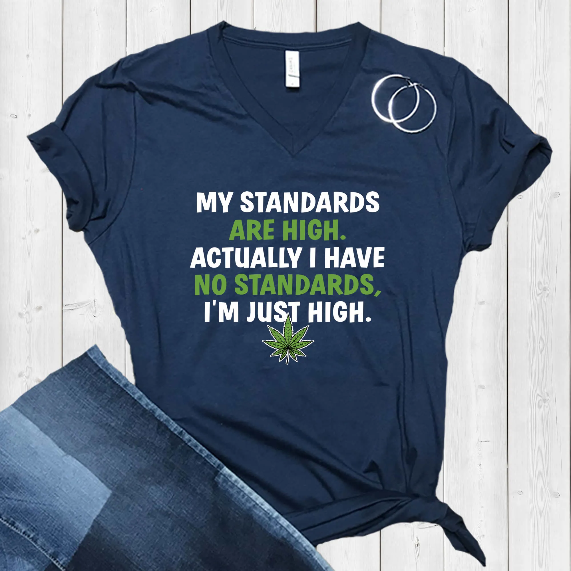 High Standards Funny Weed Smoker Shirts | High Times Weed Gift | Unisex Jersey V-neck T-shirt
